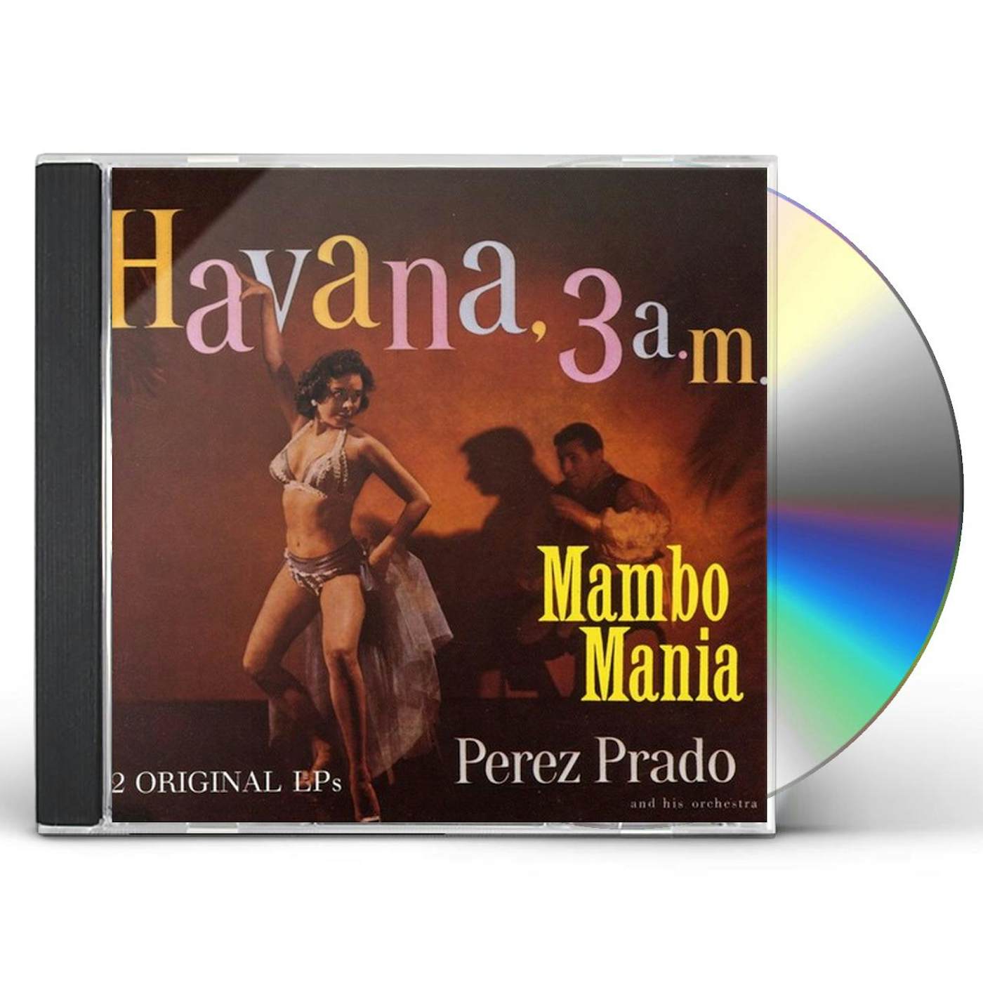 Pérez Prado MAMBO MANIA/HAVANA 3 00 A.M. CD