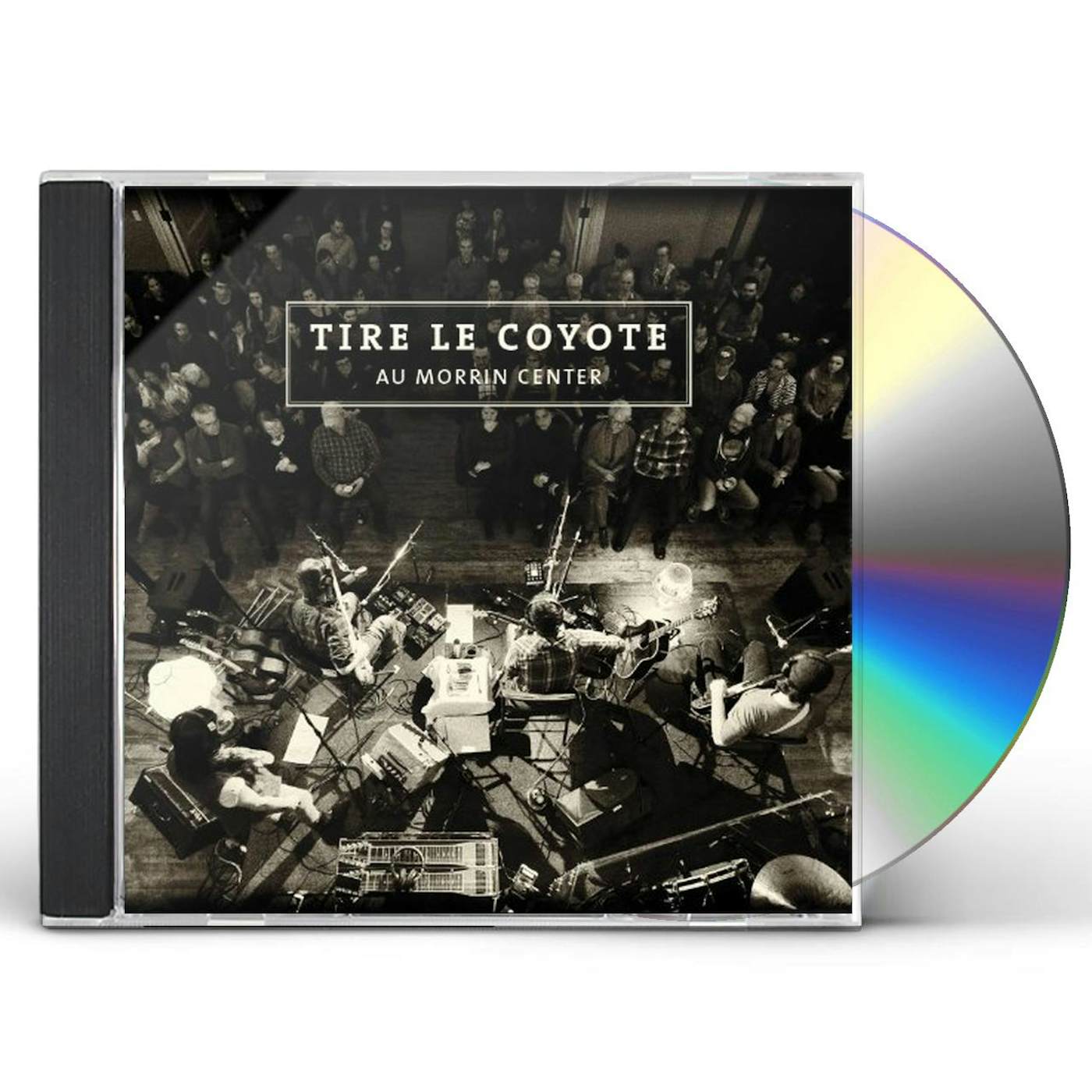 Tire Le Coyote AU MORRIN CENTER CD