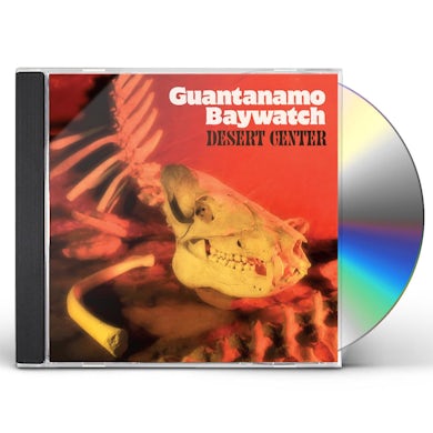 Guantanamo Baywatch DESERT CENTER CD
