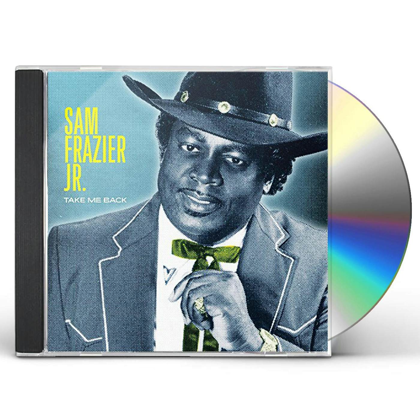 Sam Frazier, Jr. TAKE ME BACK CD