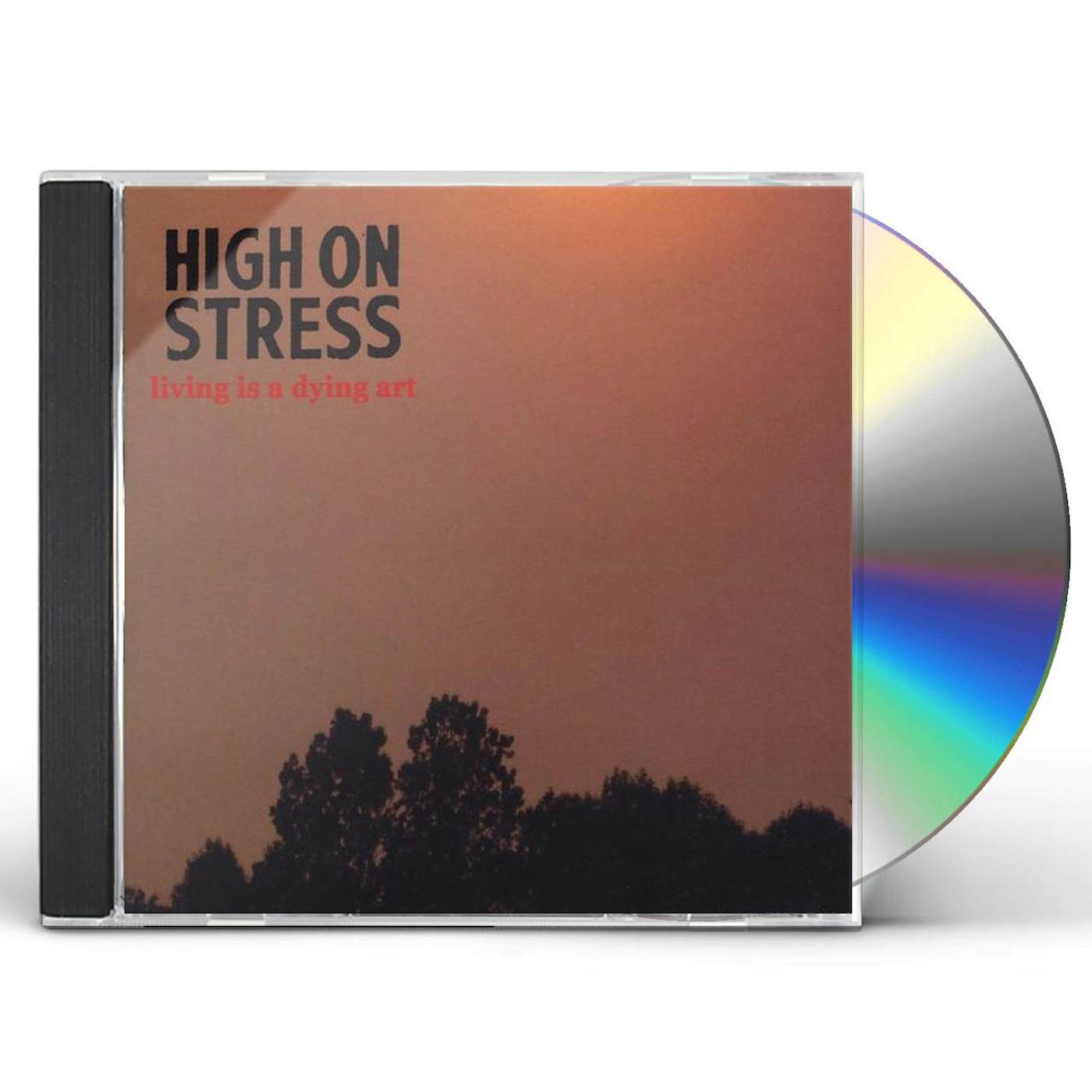 High On Stress LIVING IS A DYING ART CD