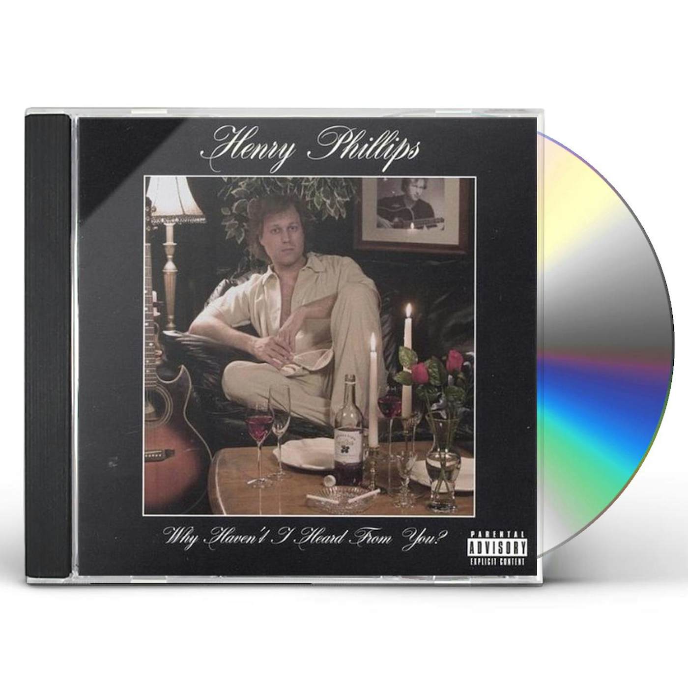 Henry Phillips WHY HAVEN'T I HEARD FROM YOU CD