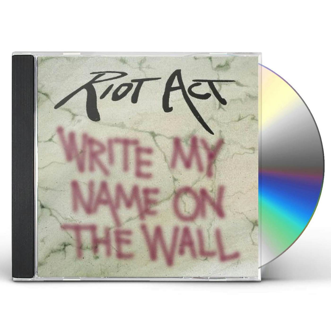 Riot Act WRITE MY NAME ON THE WALL CD
