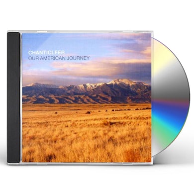 Chanticleer OUR AMERICAN JOURNEY CD