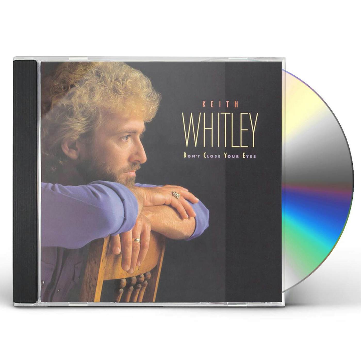 Keith Whitley DON'T CLOSE YOUR EYES CD