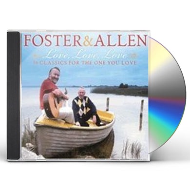 Foster & Allen LOVE LOVE LOVE: 36 CLASSICS FOR THE ONE YOU LOVE CD