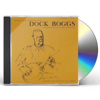 EXCERPTS FROM INTERVIEWS WITH DOCK BOGGS CD