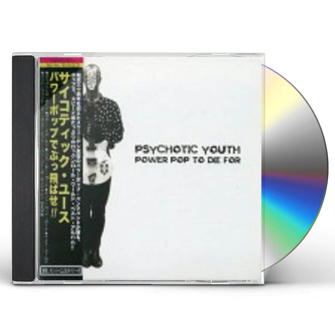 Psychotic Youth POWER POP TO DIE FOR CD