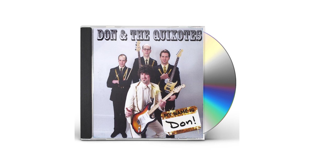 Don The Quixotes MY NAME IS DON CD Don The Quixotes MY NAME IS DON CD