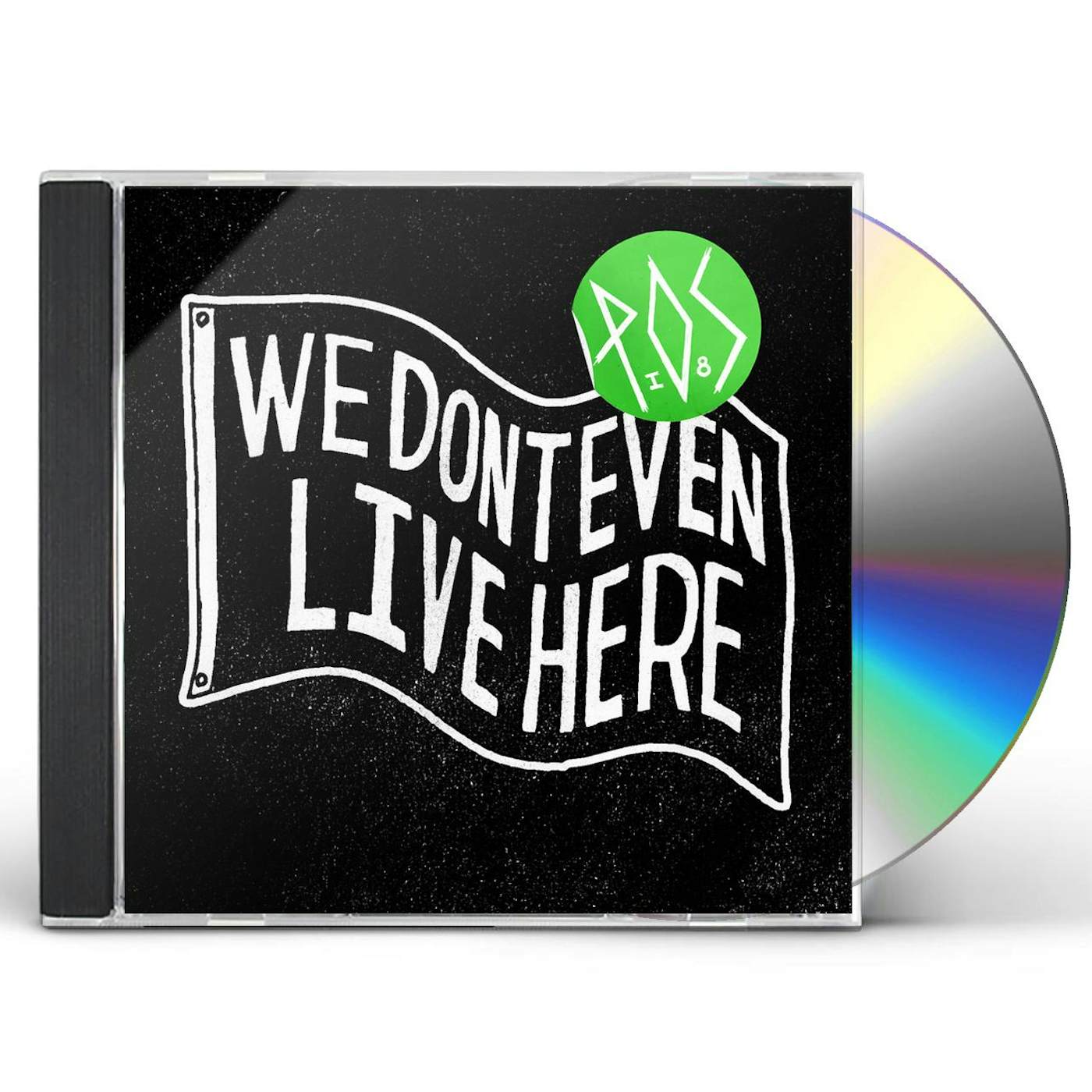 P.O.S WE DON'T EVEN LIVE HERE CD