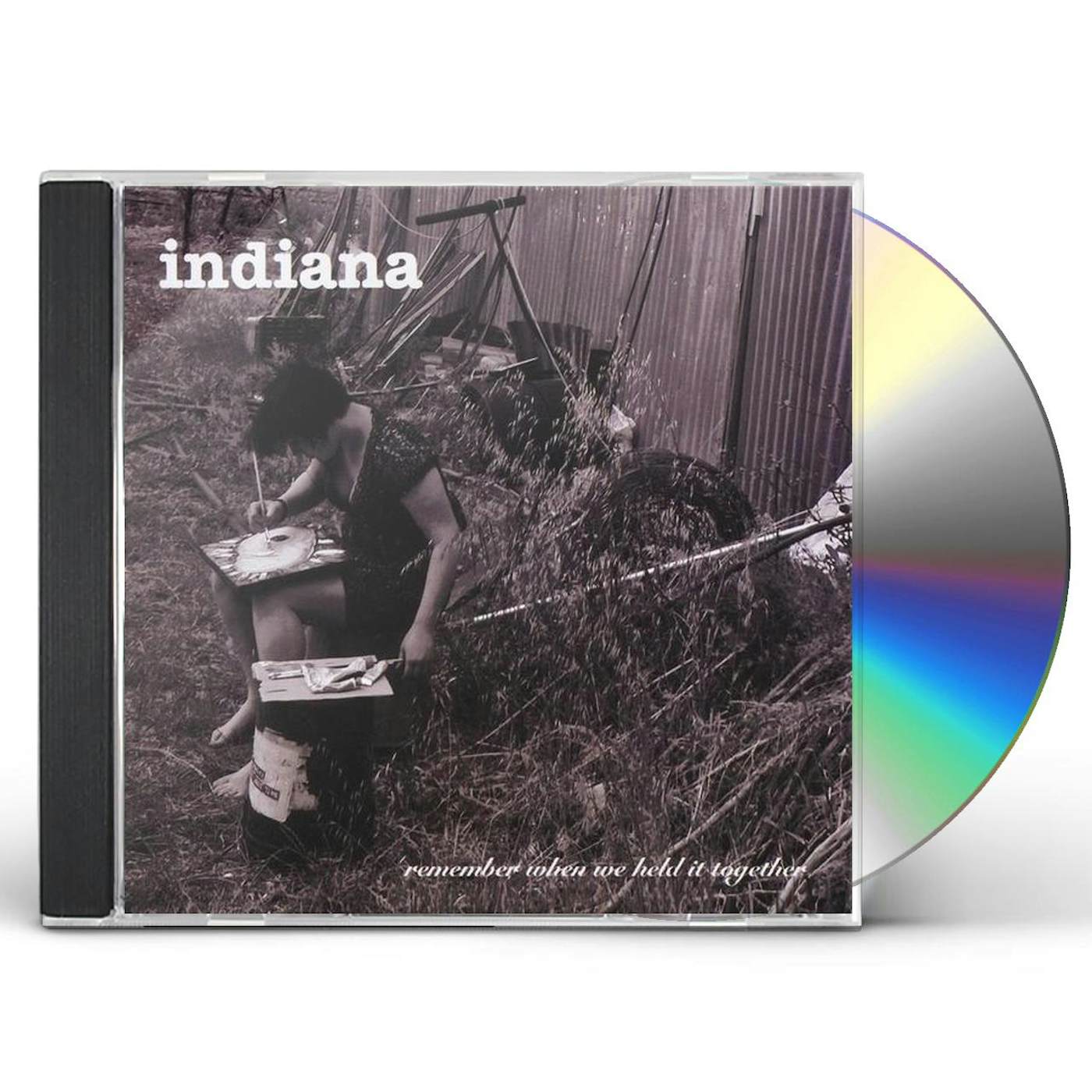Indiana REMEBER WHEN WE HELD IT TOGETHER CD