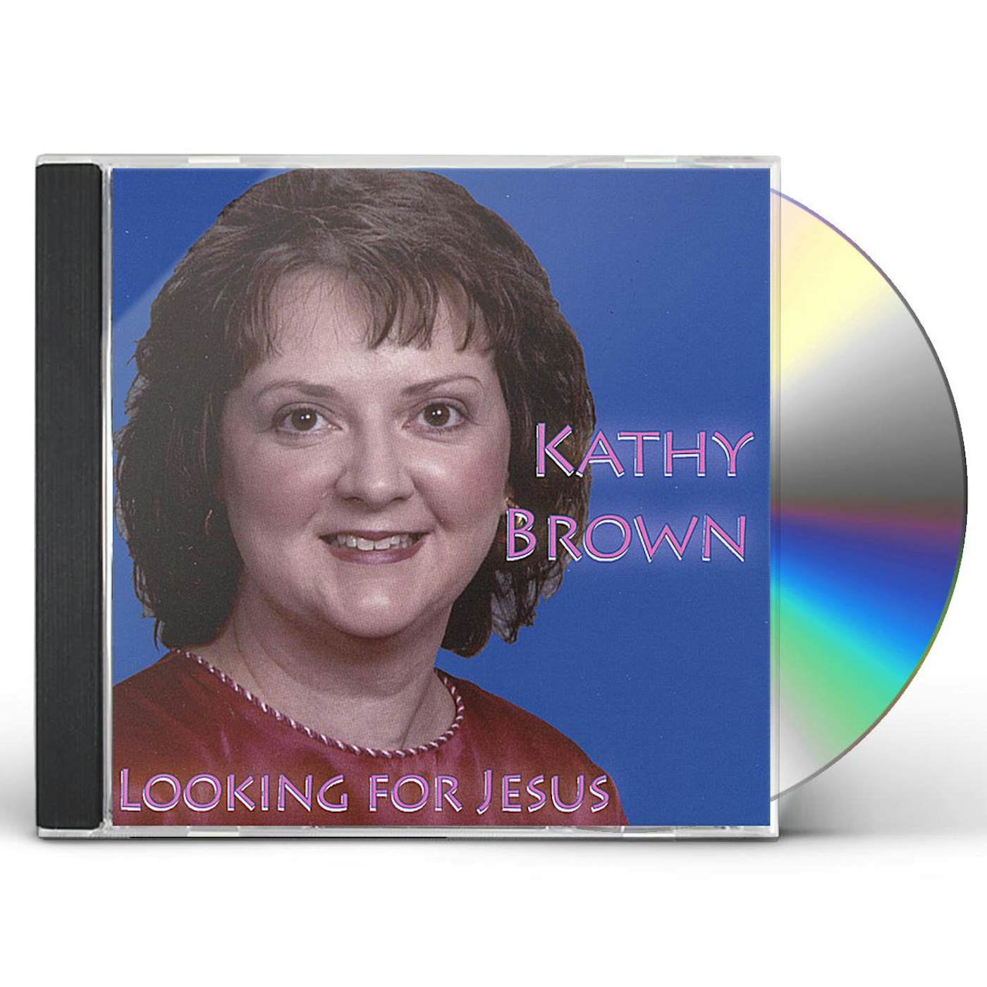 Kathy Brown LOOKING FOR JESUS CD