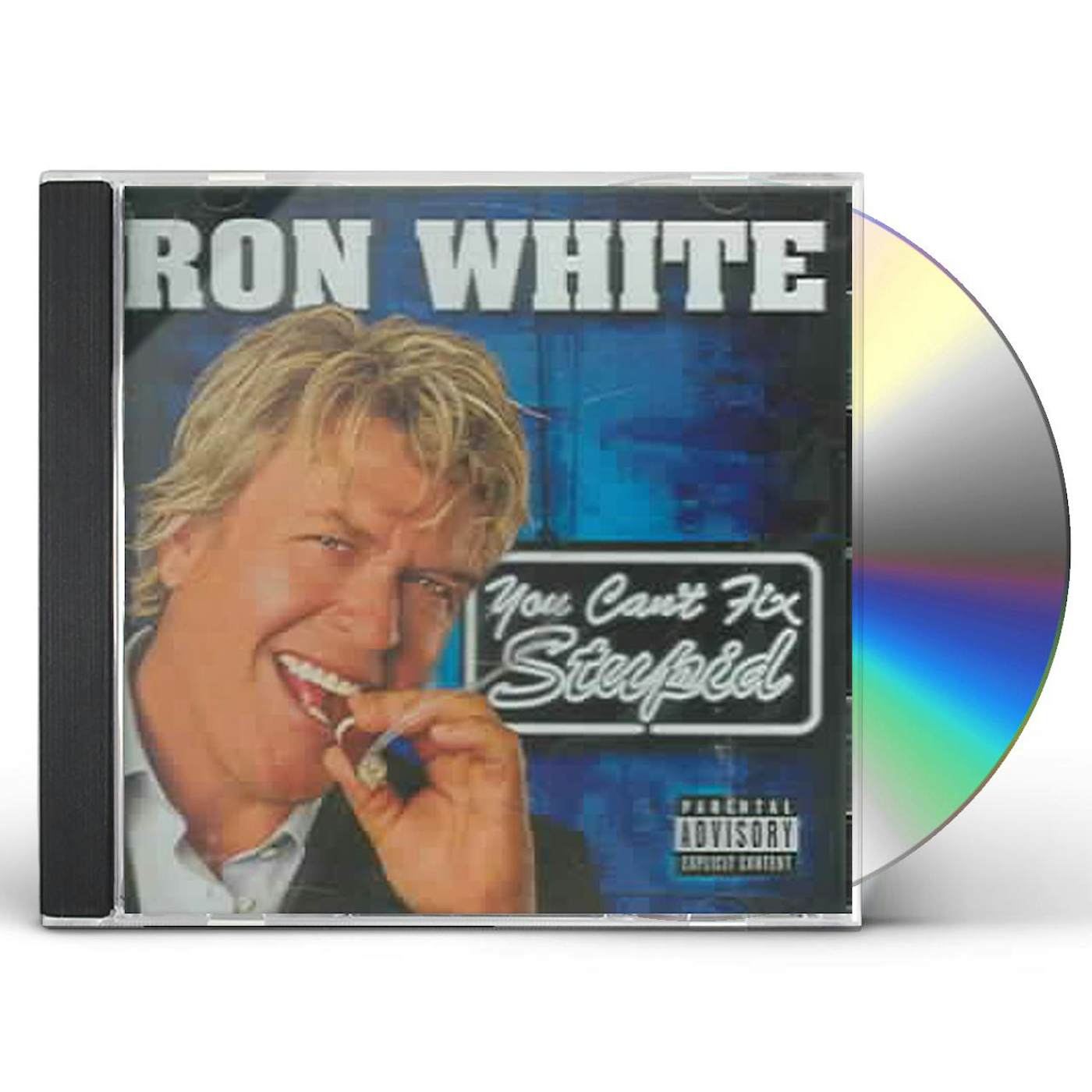 Ron White YOU CAN'T FIX STUPID CD