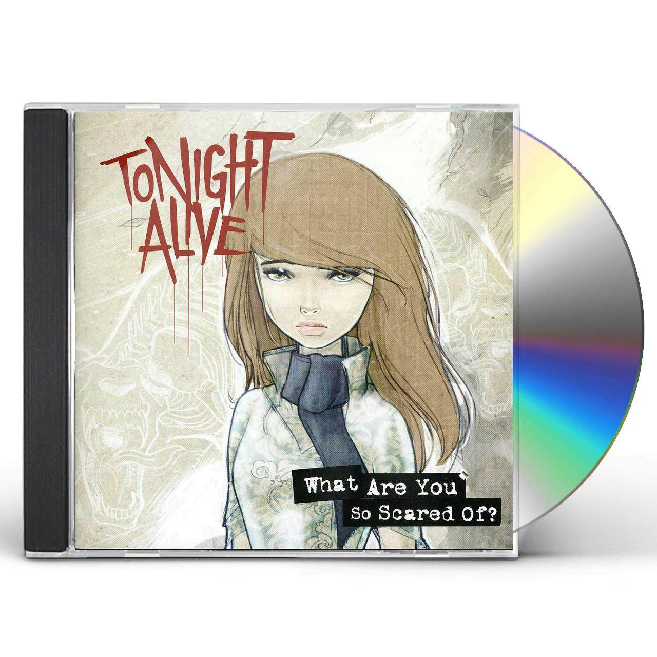 tonight alive what are you so scared of