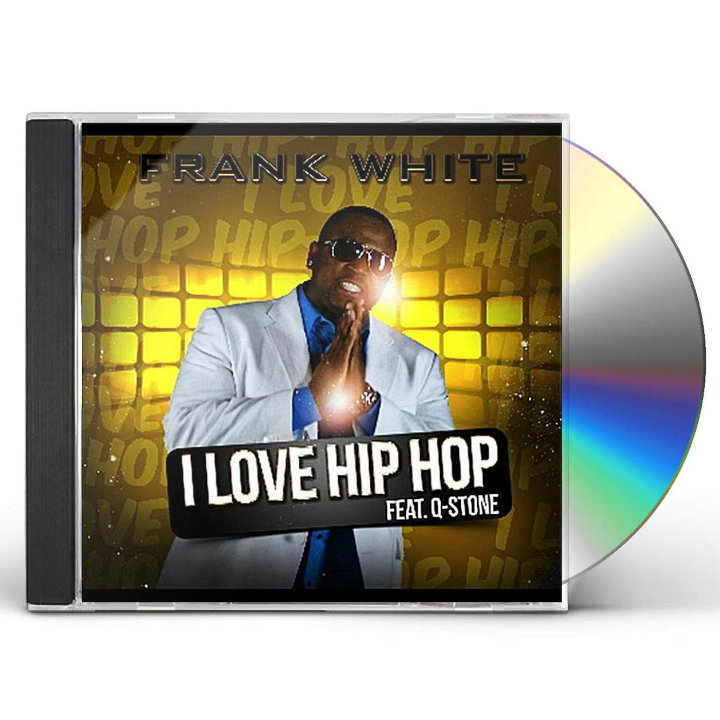 Frank White I LOVE HIP HOP CD