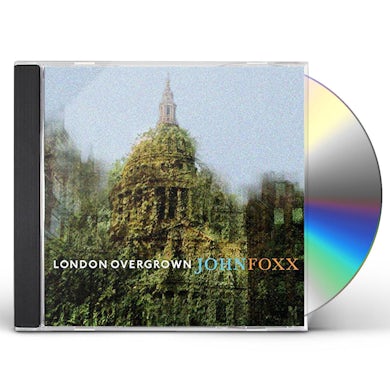 John Foxx LONDON OVERGROWN CD