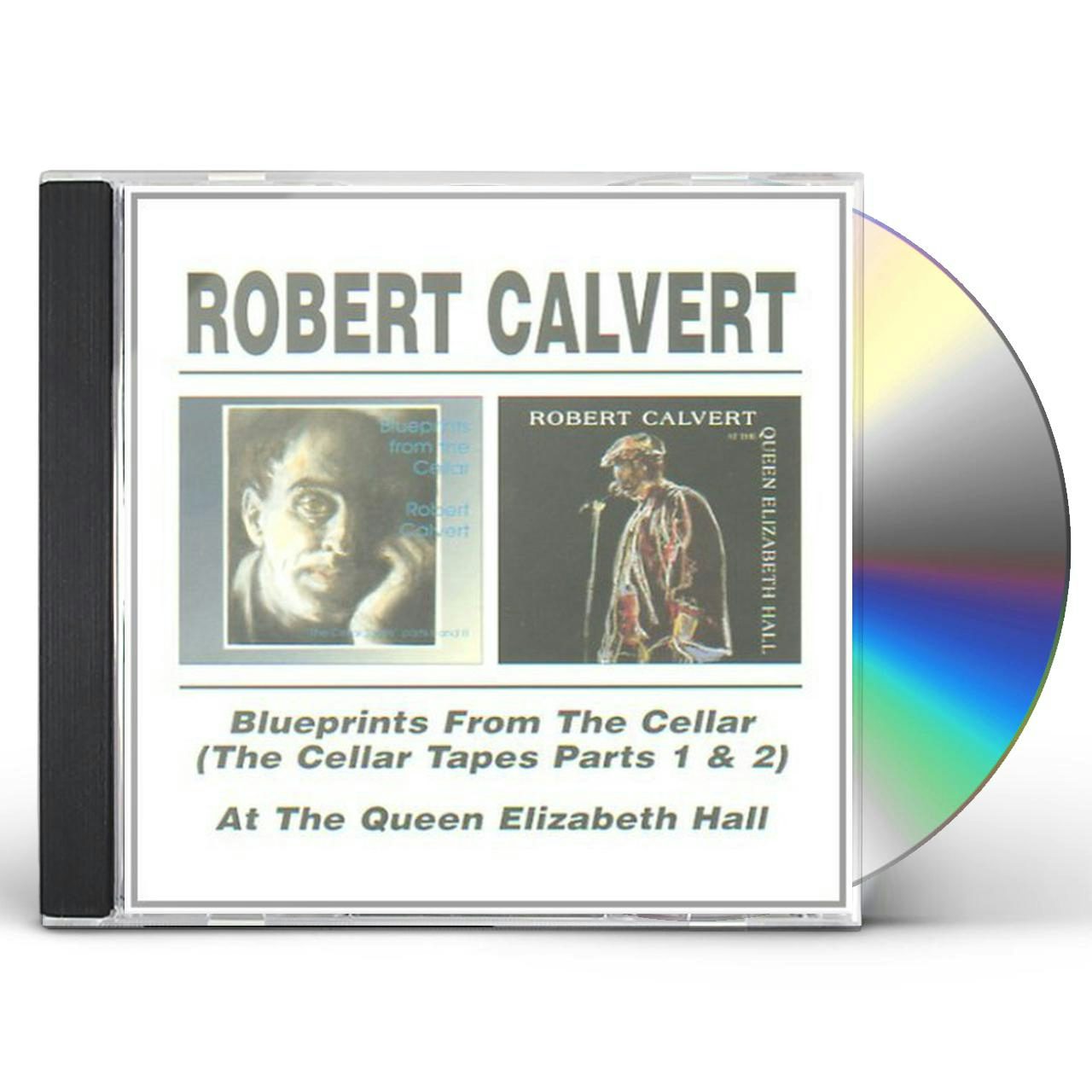 Robert Calvert BLUEPRINTS FROM THE CELLAR / AT QUEEN ELIZABETH CD