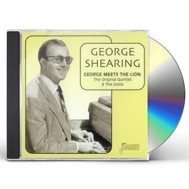 George Shearing GEORGE MEETS THE LION: ORIGINAL QUINTET & SOLOS CD