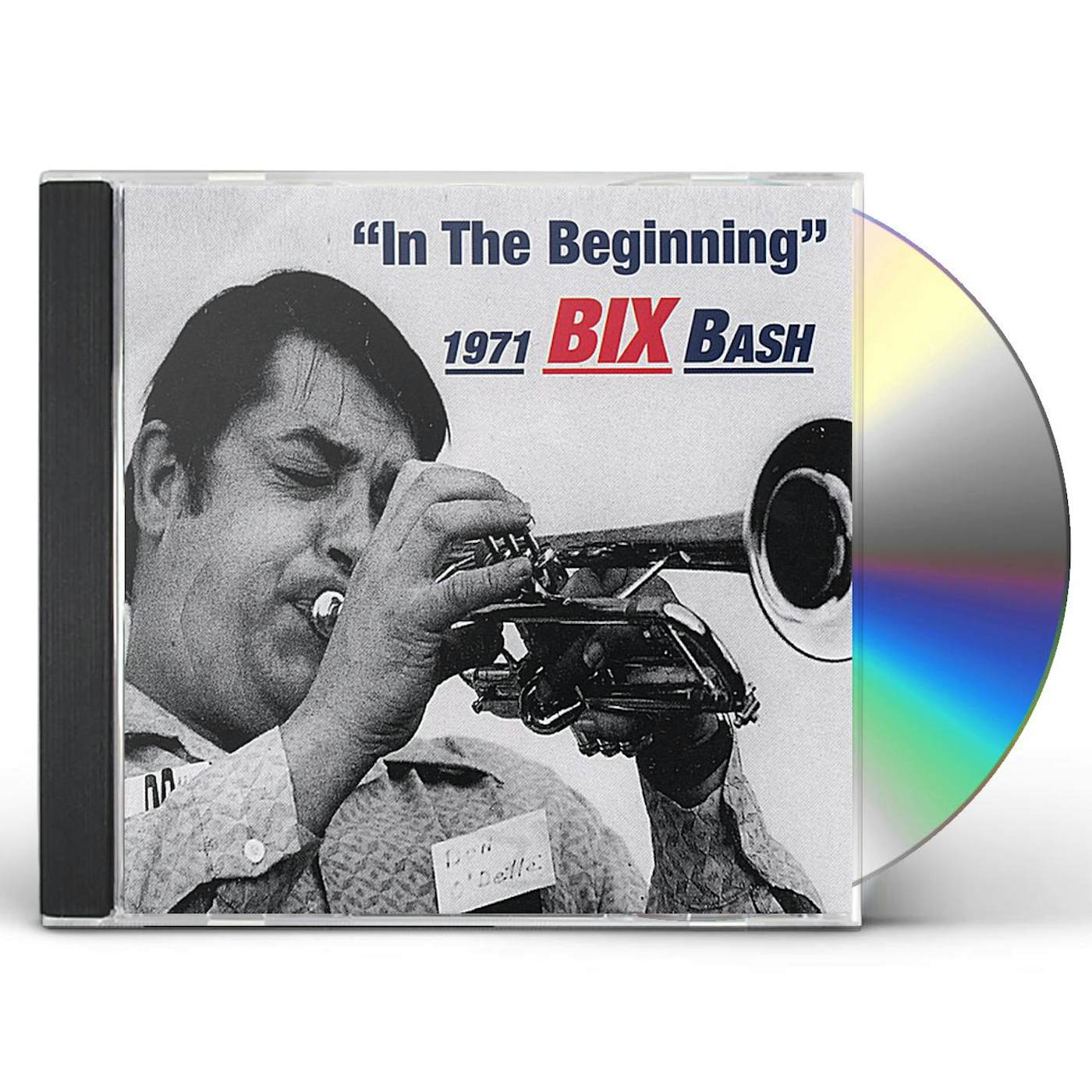 Bix Beiderbecke BIX 1971 BASH IN THE BEGINNING CD