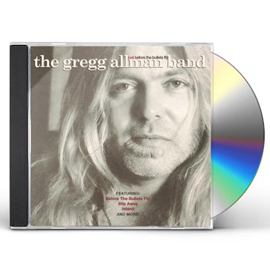 Gregg Allman  JUST BEFORE THE BULLETS FLY CD