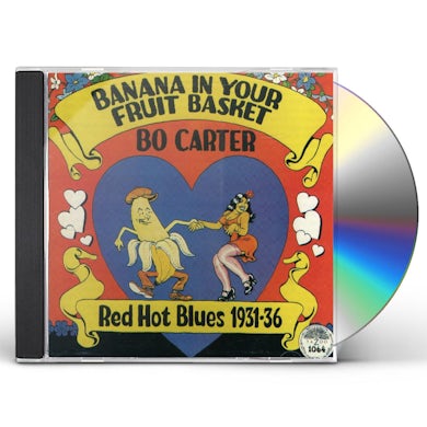 Bo Carter BANANA IN YOUR FRUIT BASKET CD