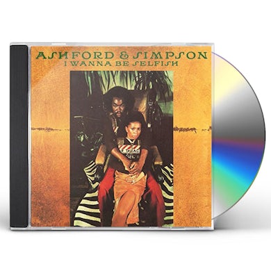 Ashford & Simpson I WANNA BE SELFISH: EXPANDED EDITION CD