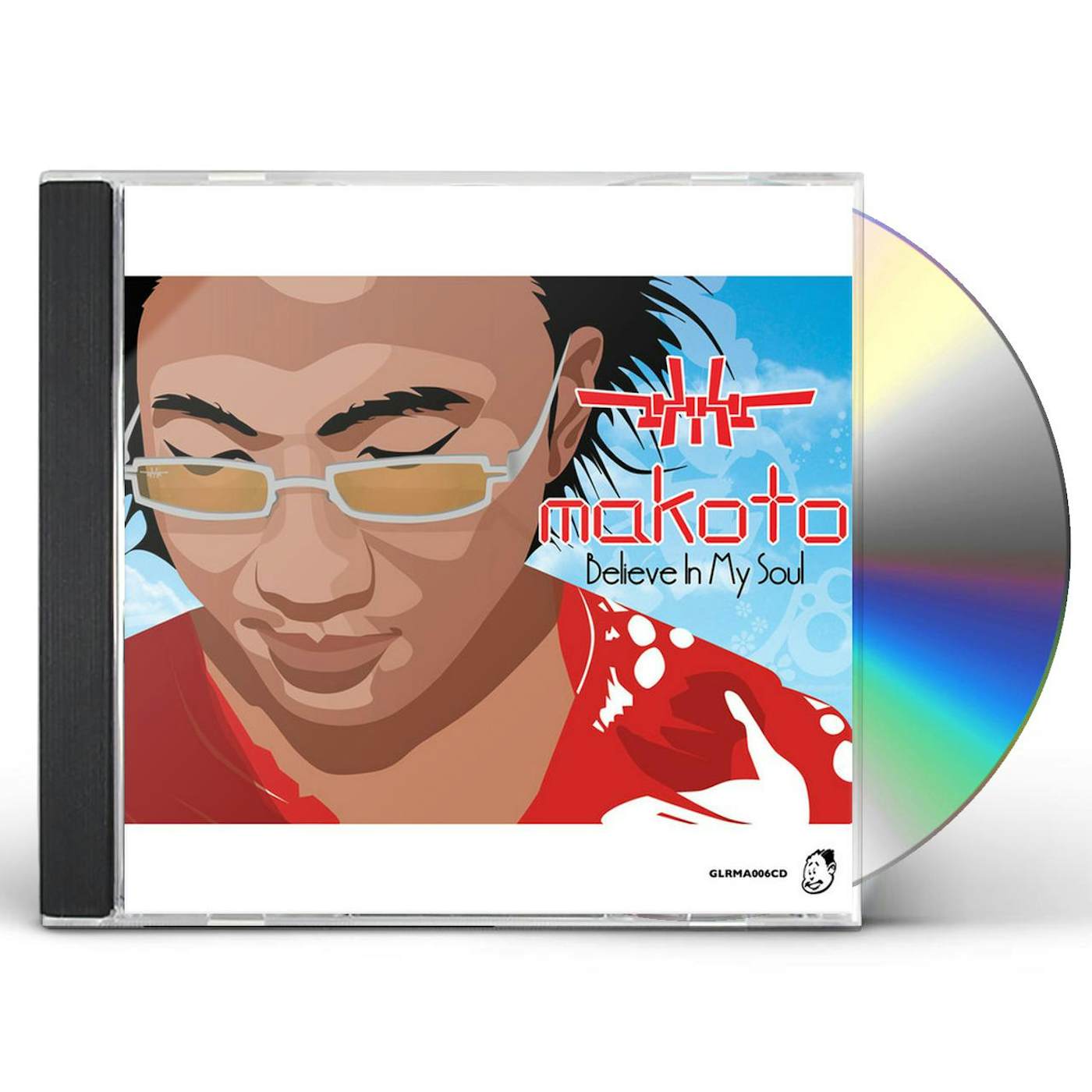 Makoto BELIEVE IN MY SOUL CD