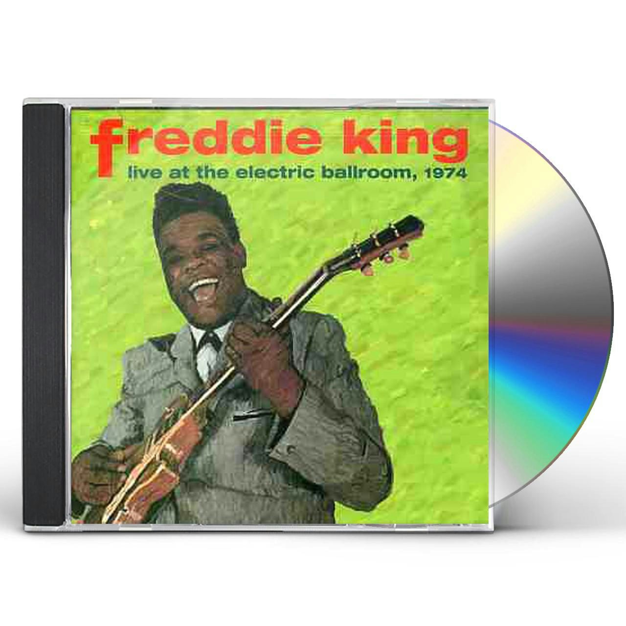 Freddie King LIVE AT THE ELECTRIC BALLROOM 1974 CD