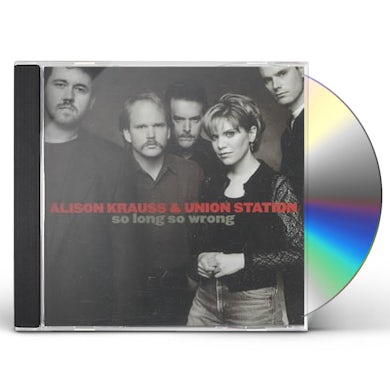 Alison Krauss and the Union Station  SO LONG SO WRONG CD