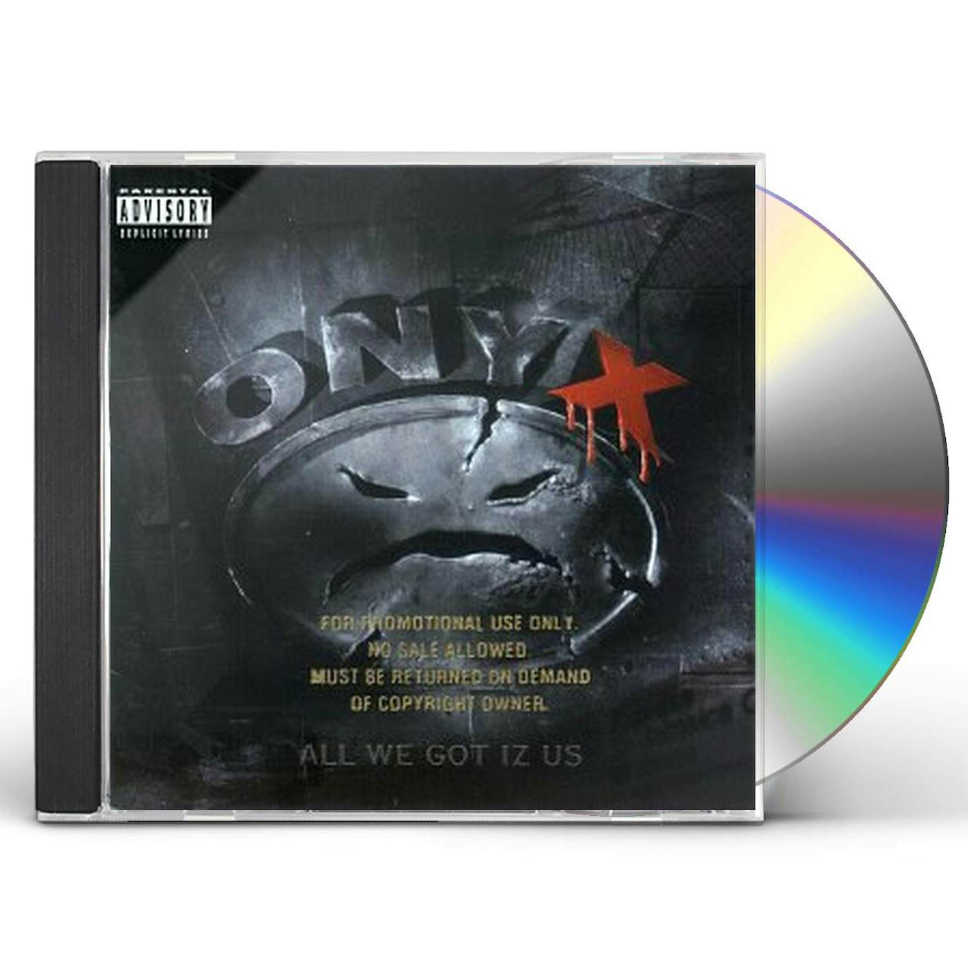 Onyx ALL WE GOT IZ US CD