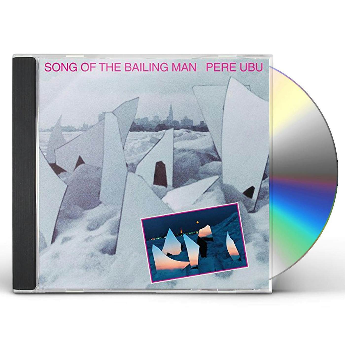 Pere Ubu SONG OF THE BAILING MAN CD
