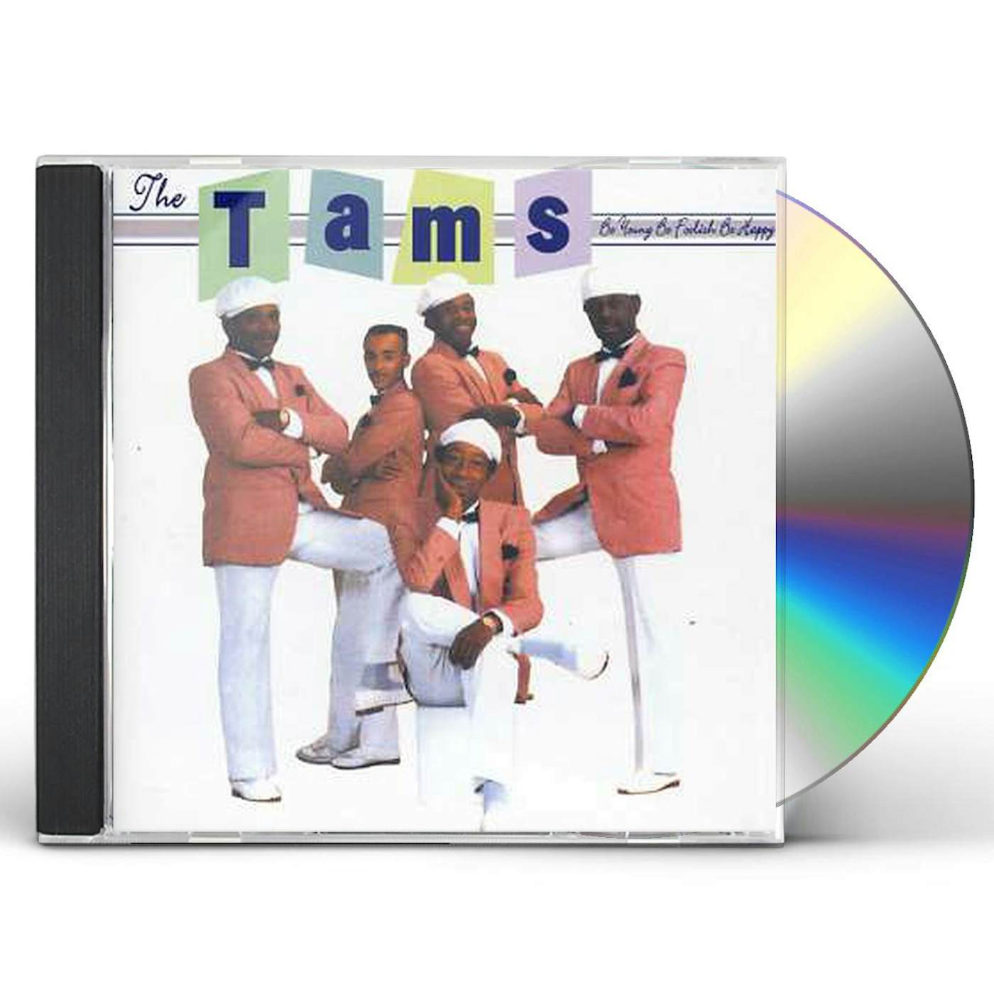 The Tams BE YOUNG BE FOOLISH BE HAPPY CD