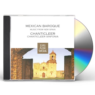 Chanticleer MEXICAN BAROQUE MUSIC CD