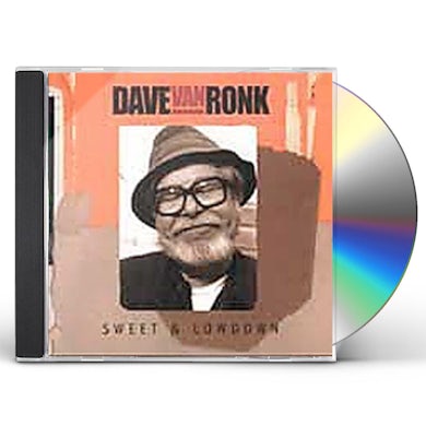 Dave Van Ronk SWEET & LOWDOWN CD
