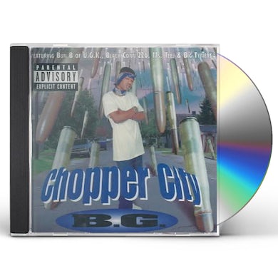 B.G. Chopper City CD