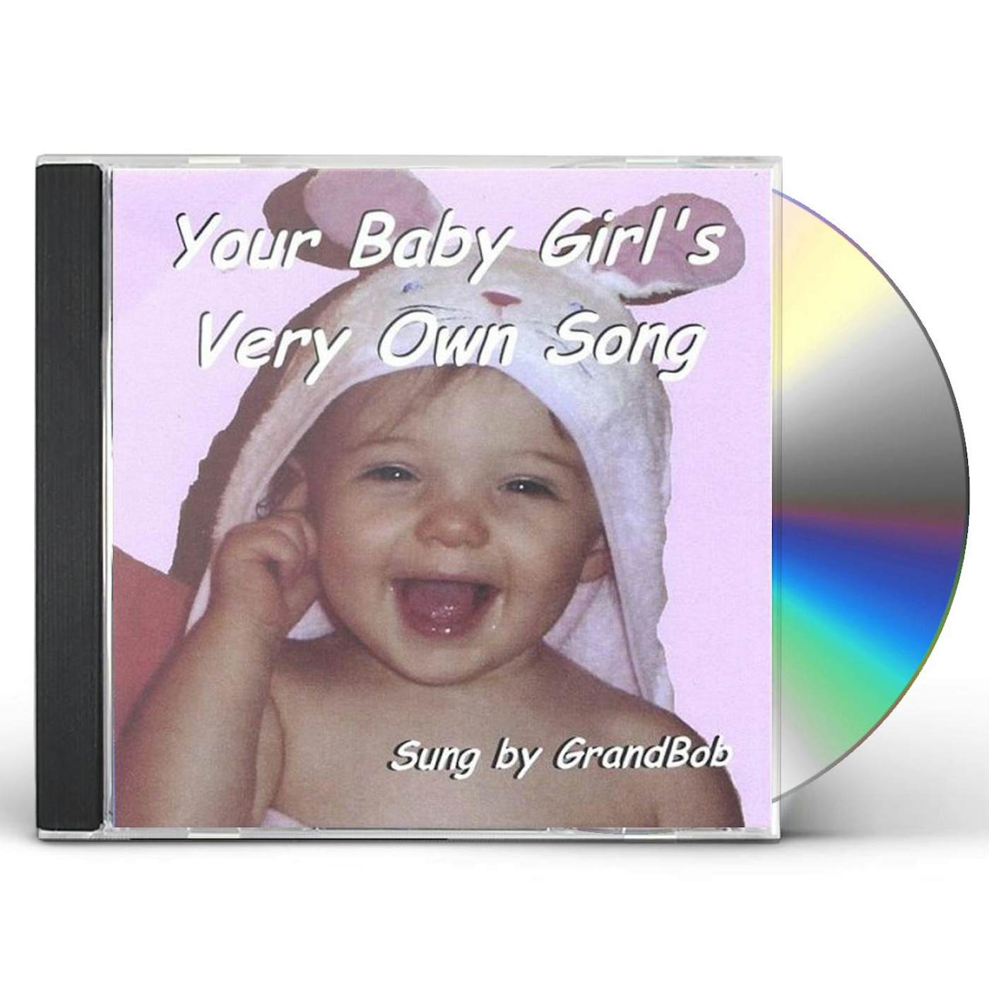GrandBob YOUR BABY GIRLS VERY OWN SONG CD