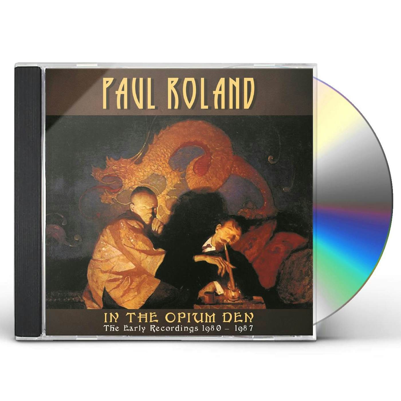 Paul Roland IN THE OPIUM DEN: EARLY RECORDINGS 1980-87 CD