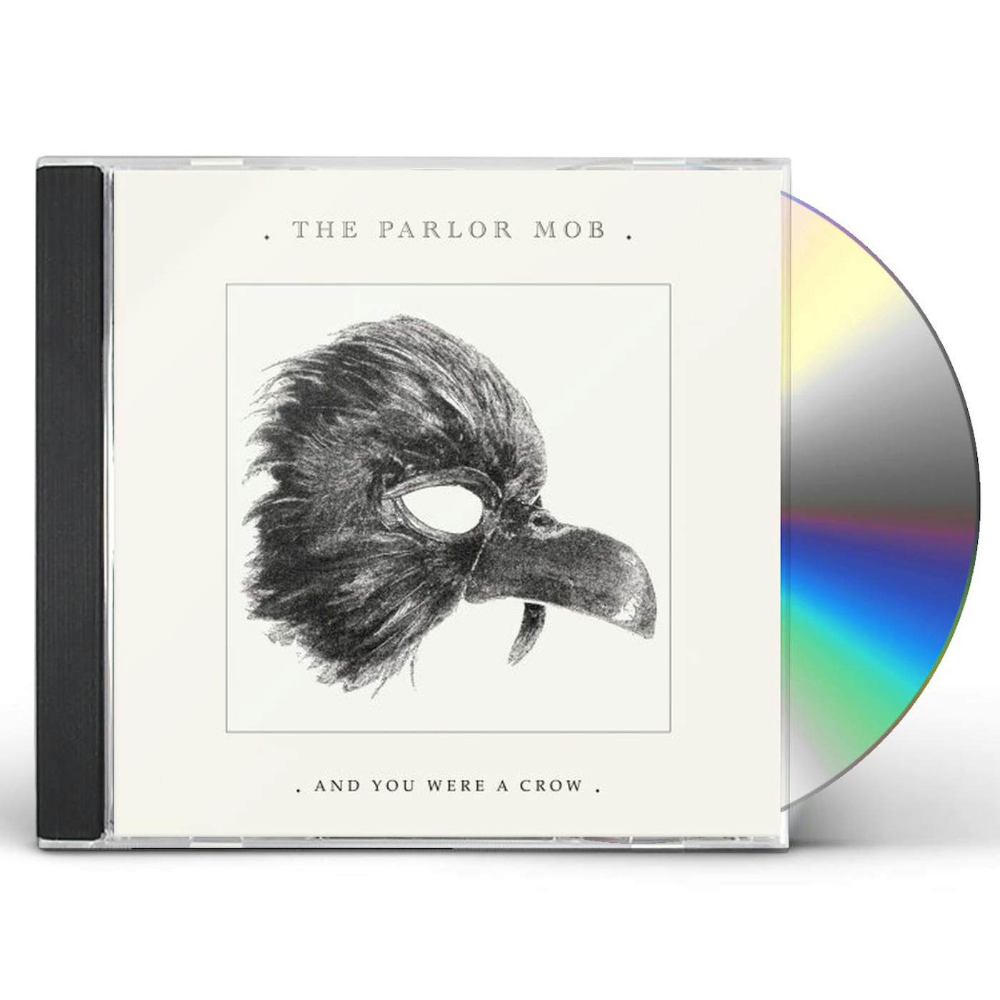 The Parlor Mob & YOU WERE A CROW CD