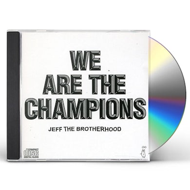 Jeff The Brotherhood WE ARE THE CHAMPIONS CD