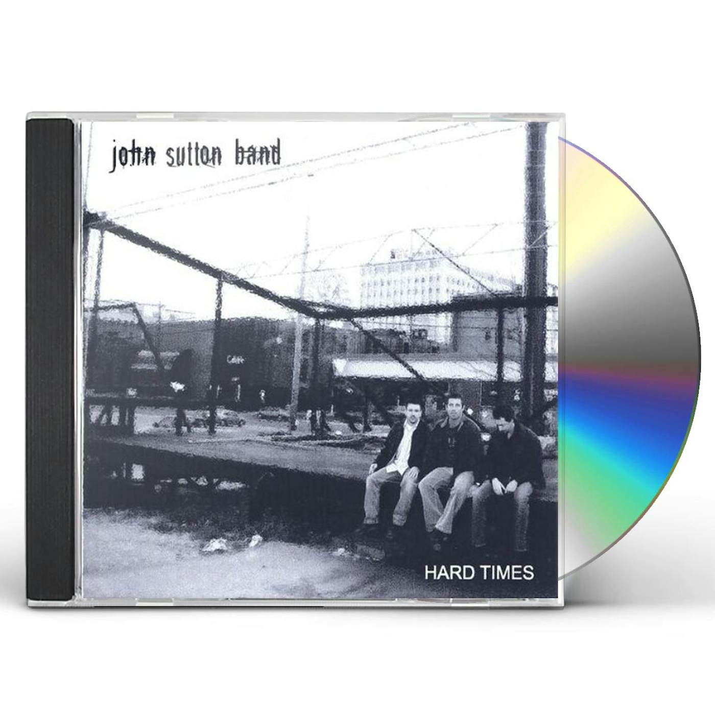 John Sutton Band HARD TIMES CD