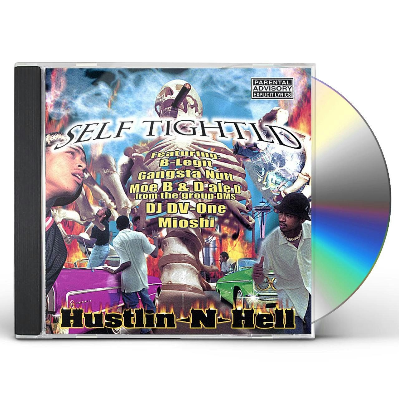 Self Tightld HUSTLIN N HELL CD