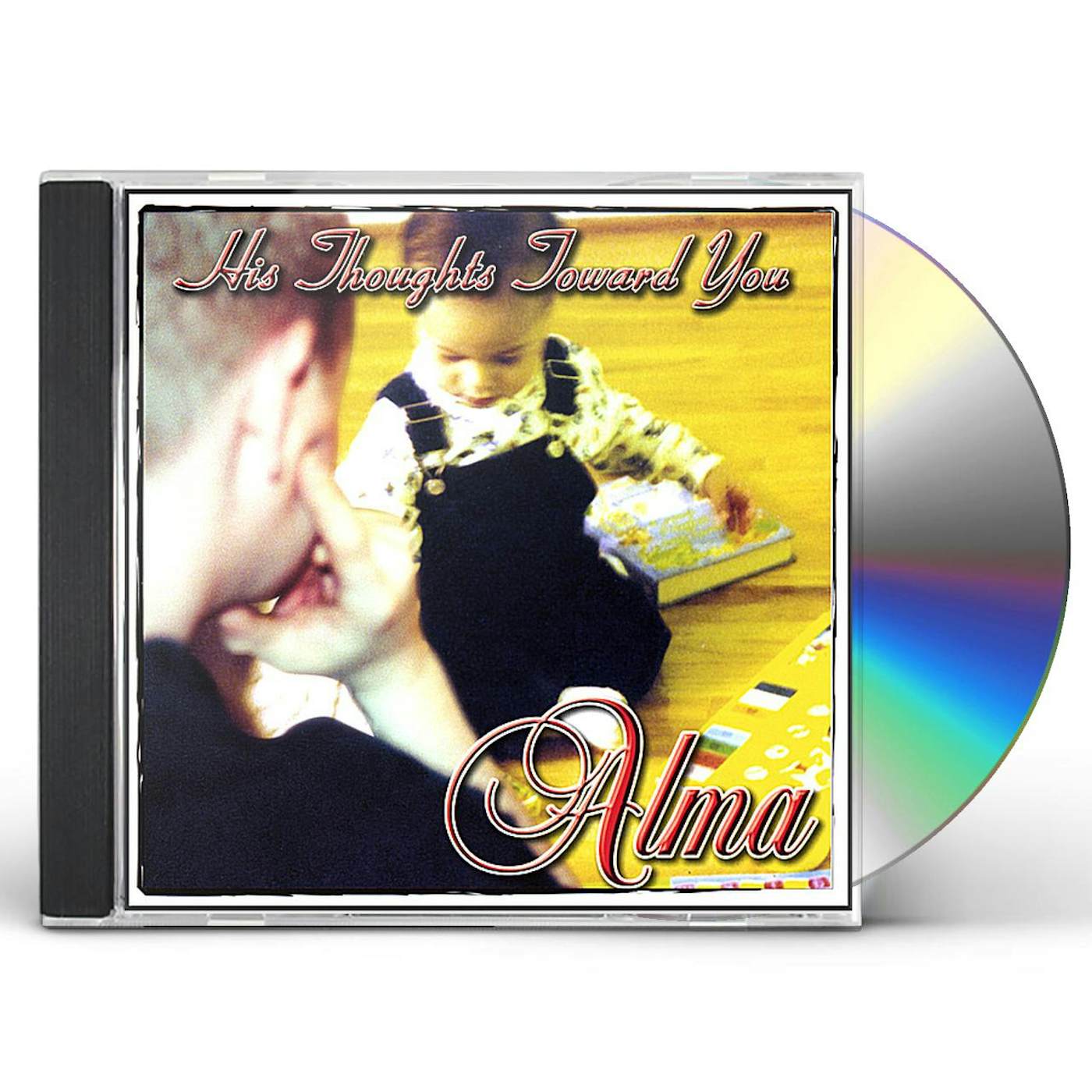 Alma HIS THOUGHTS TOWARD YOU CD