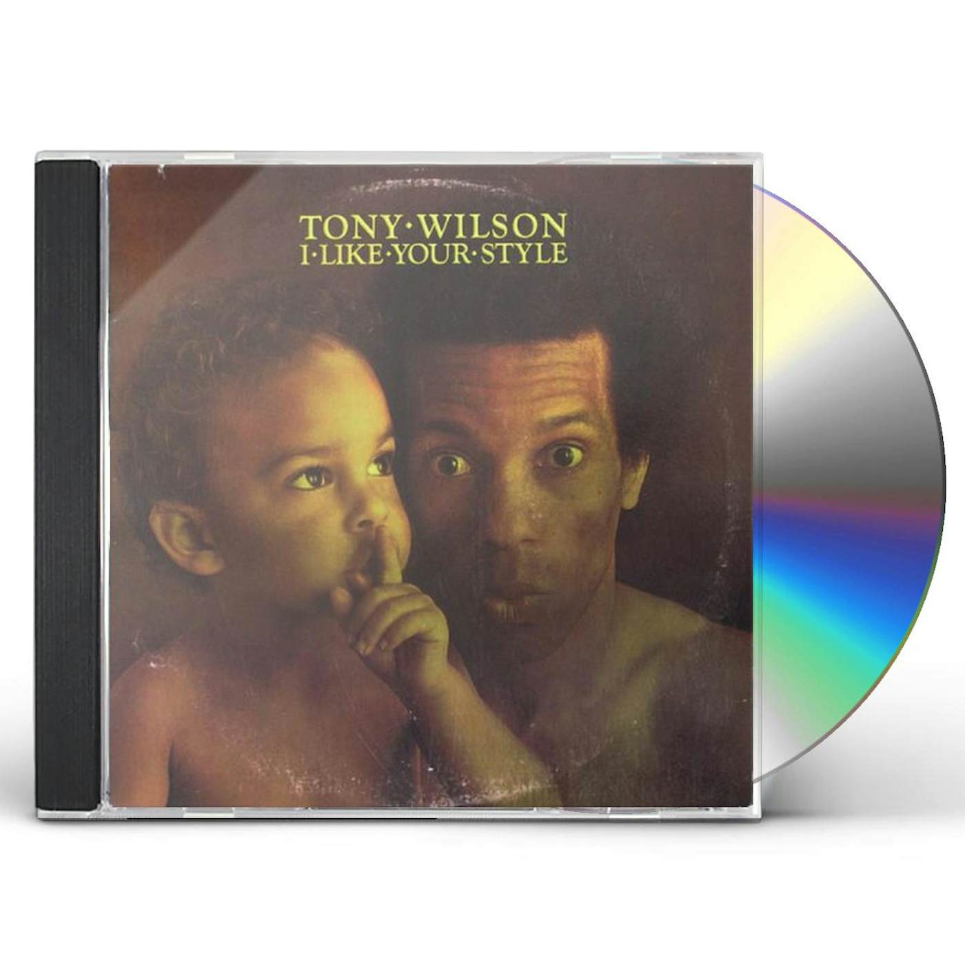 Tony Wilson I LIKE YOUR STYLE CD