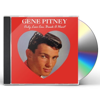 Gene Pitney ONLY LOVE CAN BREAK A HEART CD