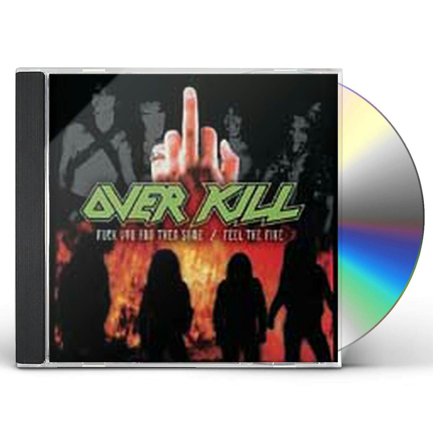 Overkill FUCK YOU & THEN SOME / FEEL THE FIRE CD