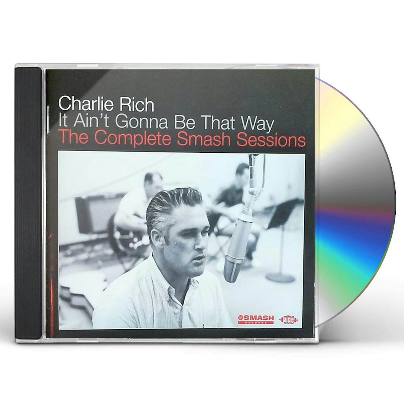 Charlie Rich IT AIN'T GONNA BE THAT WAY: COMPL SMASH SESSIONS CD