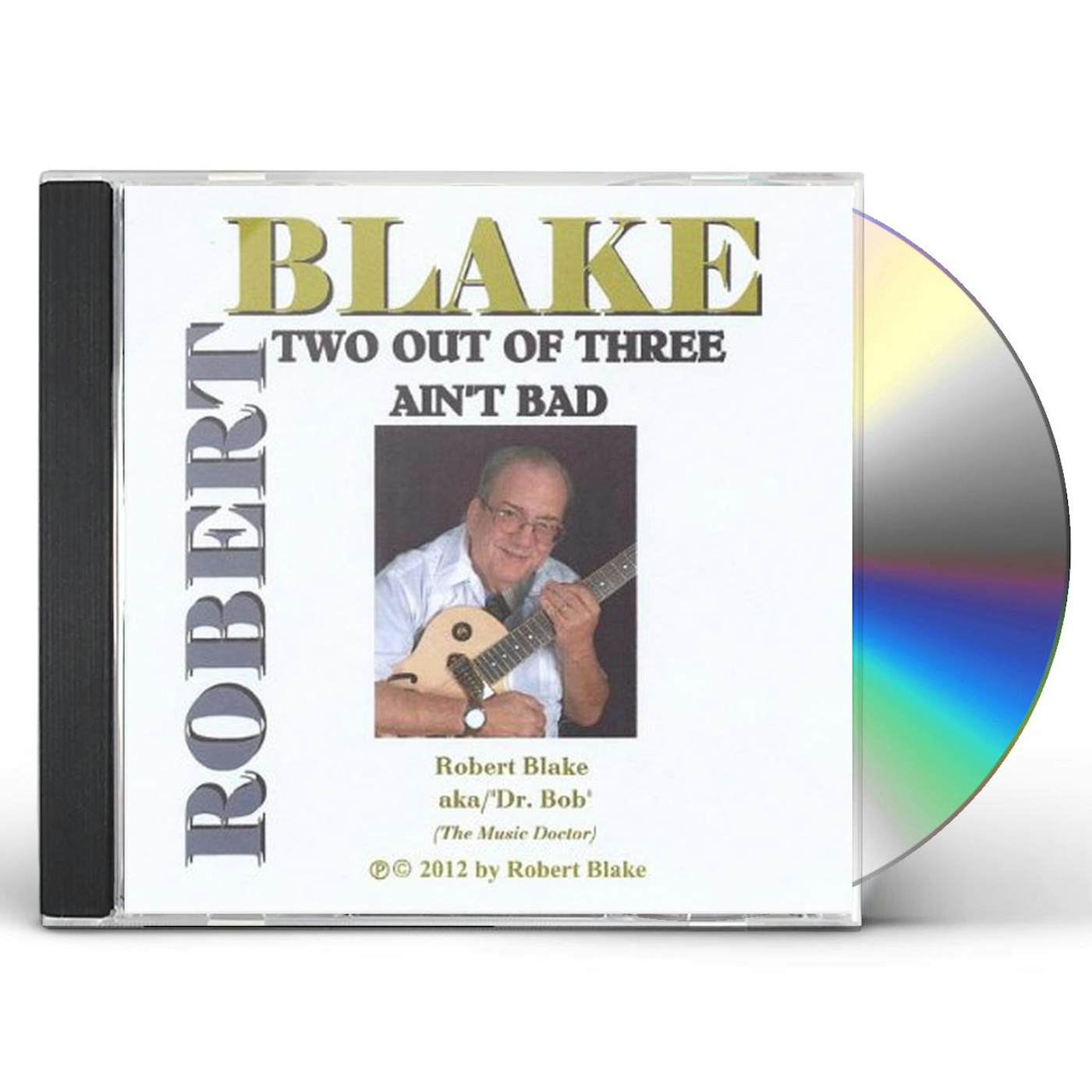 Robert Blake TWO OUT OF THREE AIN'T BAD CD