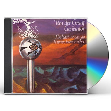 Van Der Graaf Generator LEAST WE CAN DO IS WAVE TO EACH CD