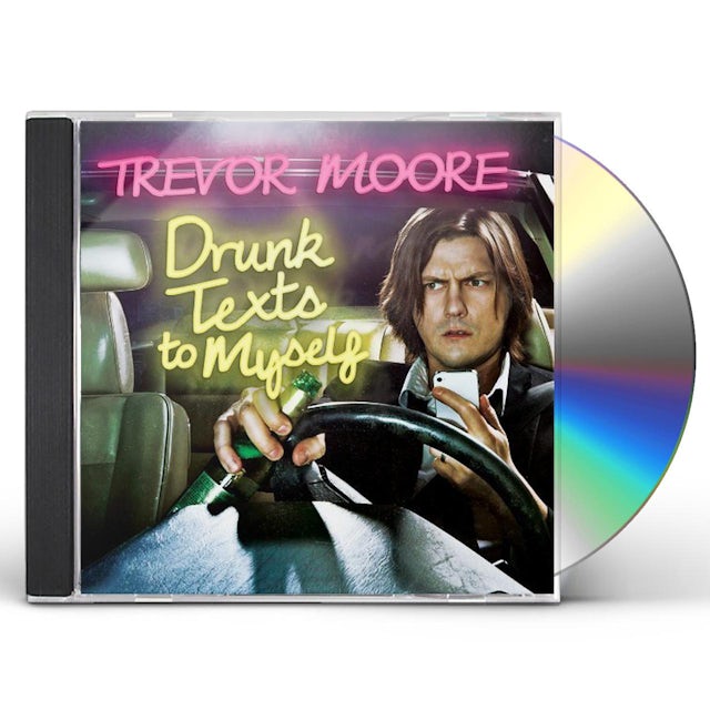 Trevor Moore Drunk Texts To Myself Cd