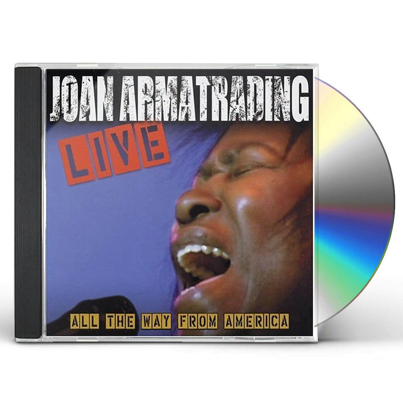 JOAN ARMATRADING LIVE: ALL THE WAY FROM AMERICA CD